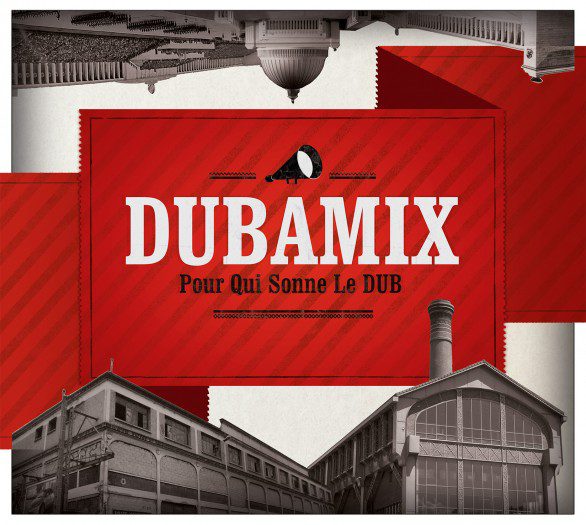 Dubamix - Pour qui sonne le Dub