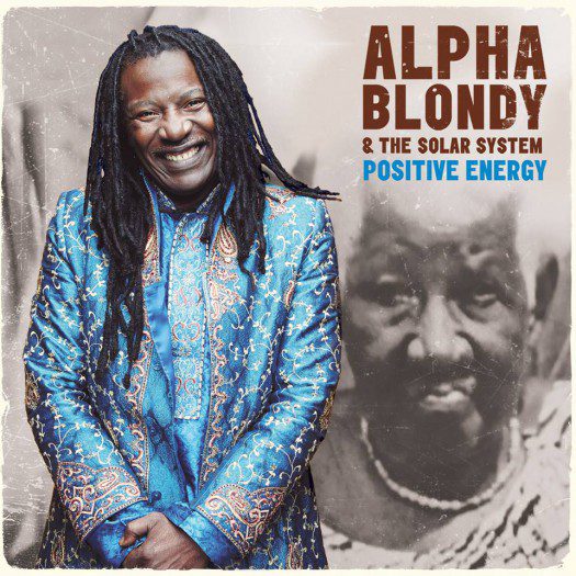 Alpha Blondy & The Solar System - Positive Energy