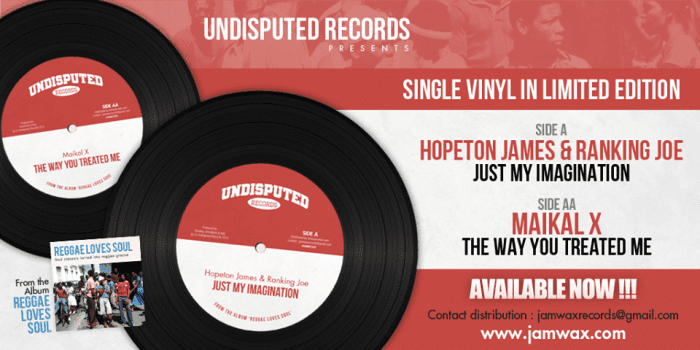 Hopeton James & Ranking Joe / Maikal X - Just My Imagination / The Way You Treated Me - 7" Undisputed Records