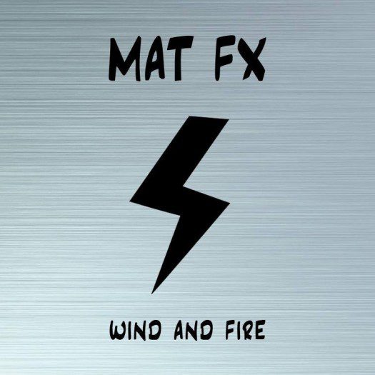 Mat FX - Wind And Fire