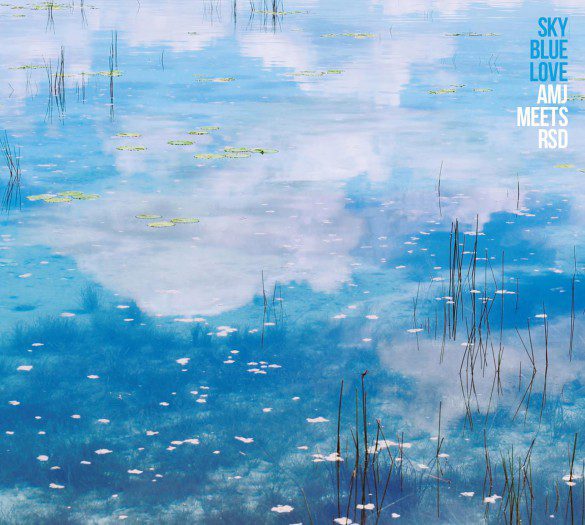 AMJ meets RSD - Sky Blue Love