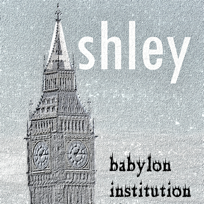 Ashley - Babylon Institution