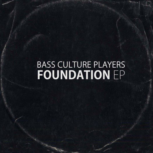 Bass Culture Players - Foundation EP