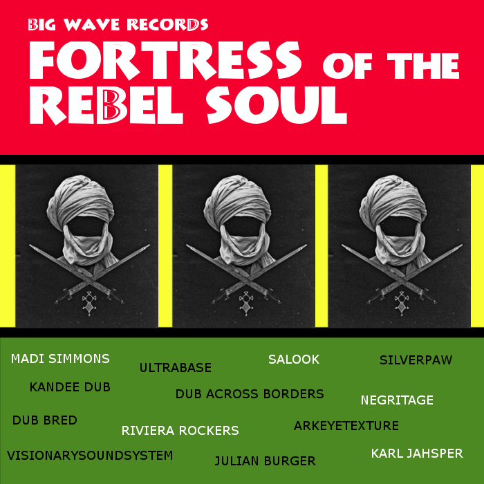 Big Wave Records - Fortress of the Rebel Soul