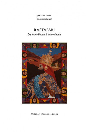 Boris Lutanie et Jakes Homiak - Rastafari, de la révélation à la révolution