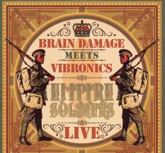 Brain Damage meets Vibronics - Empire Soldiers Live