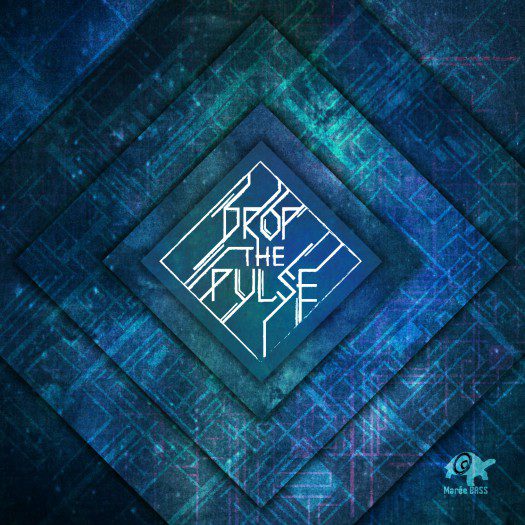 Drop The Pulse -Drop The Pulse on Marée BASS