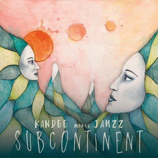 Kandee Meets Jahzz - Subcontinent