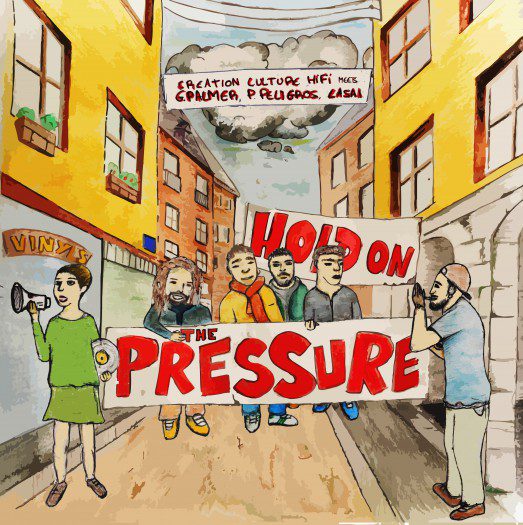 Creation Culture Hi Fi - Hold On The Pressure
