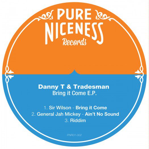 Danny T & Tradesman - Bring It Come E.P - Pure Niceness Records - PNR01-002