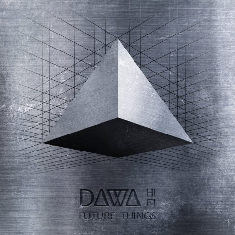 Dawa Hifi - Future Things