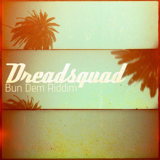 Dreadsquad & V.A. - Bun Dem Riddim