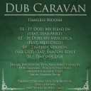 Dub Caravan - Timeless Riddim