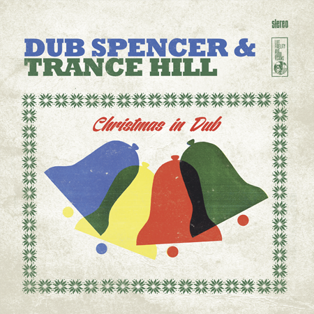 Dub Spencer &Trance Hill - Christmas in Dub