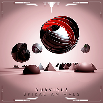 Dub Virus - Spiral Animals