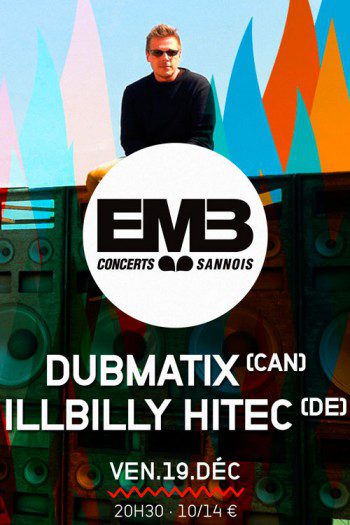 Dubmatix + Illbilly Hitec @ Sannois