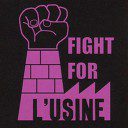 Fight For l'Usine