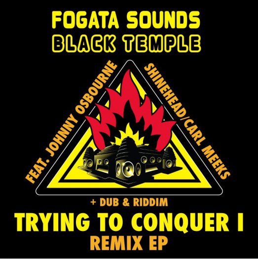 Fogata Sounds meets Black Temple - Trying To Conquer Remix EP