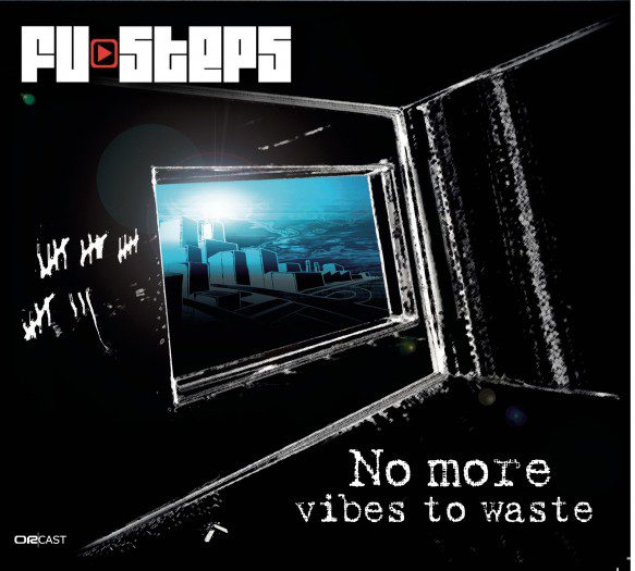 Fu-Steps - No more vibes to waste