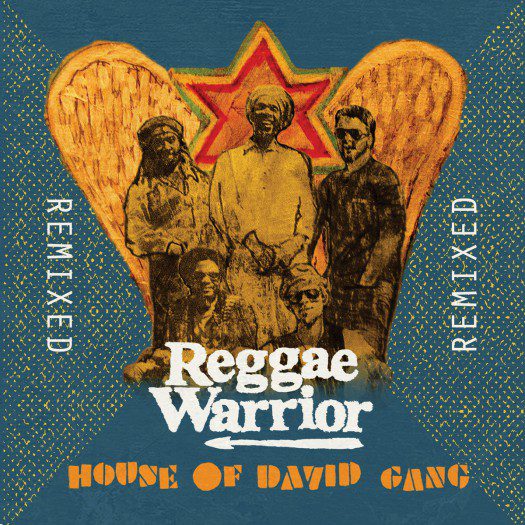 House of David Gang - Reggae Warrior Remixed