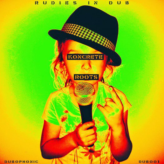 Koncrete Roots - Rudies In Dub