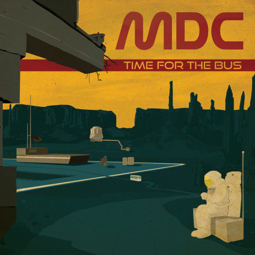 MDC - Time For The Bus