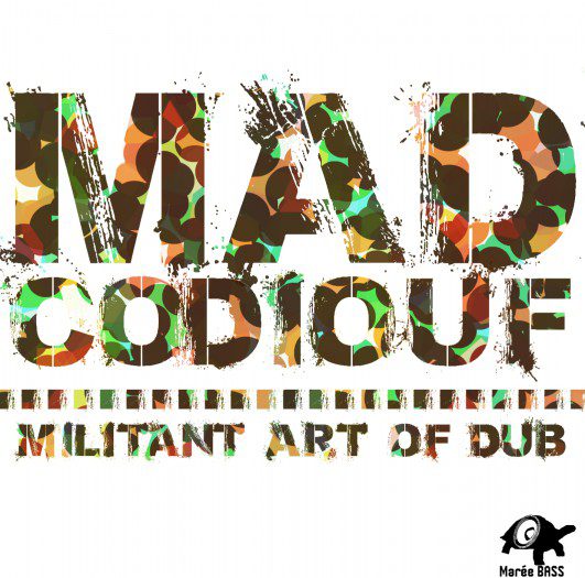 Mad Codiouf - Militant Art of Dub