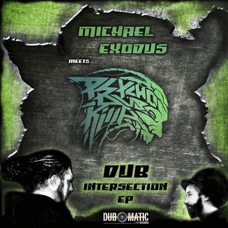 Michael Exodus meets Psycho Dub Killa