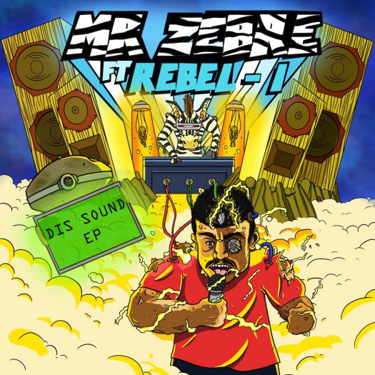 Mr Zebre feat Rebel-I - Dis Sound EP