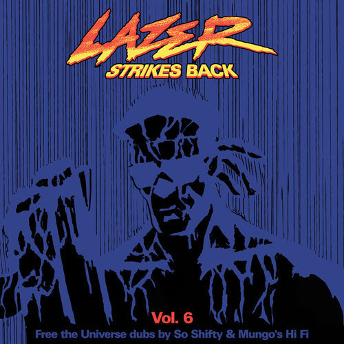 Major Lazer - Lazer Strike Back Vol.6 – The Last Chapter