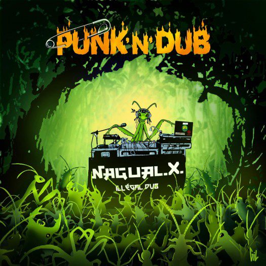 Nagual X - Punk'N'Dub