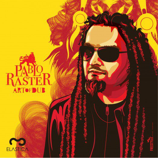 Pablo Raster -Art of Dub