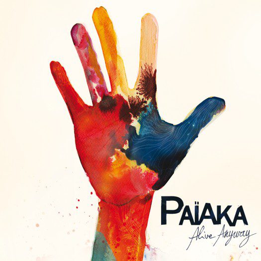 Païaka - Alive Anyway