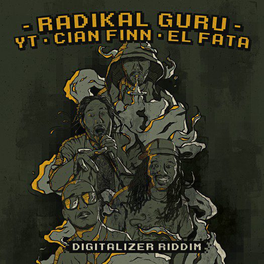 Radikal Guru feat. YT, Cian Finn & El Fata - Digitalizer Riddim