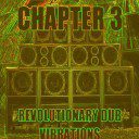 Revolutionary Dub Vibrations - Chapter 3