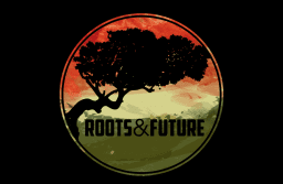 Roots & Future