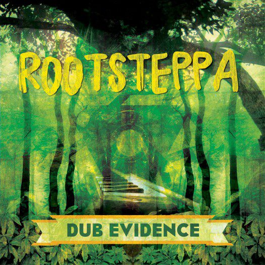 Rootsteppa - Dub Evidence