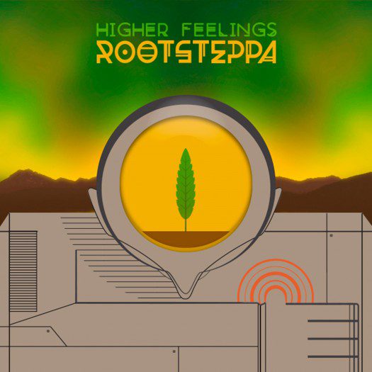 Rootsteppa - Higher Feelings