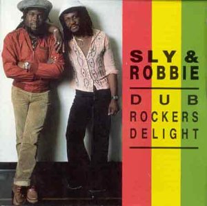 Sly And Robbie - Dub Rockers Delight