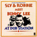 Sly And Robbie Meet Bunny Lee At Dub-Station
