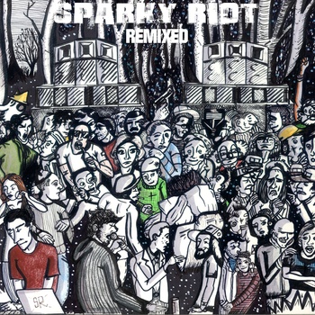 Sparky Riot - Remixed
