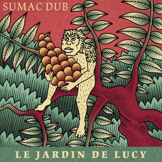 Sumac Dub - Le Jardin de Lucy