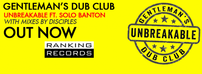Gentleman's Dub Club - Unbreakable