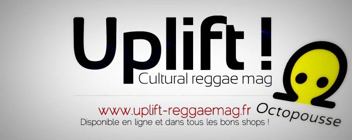 Uplift! Cultural Reggae Mag - Projet Octopousse