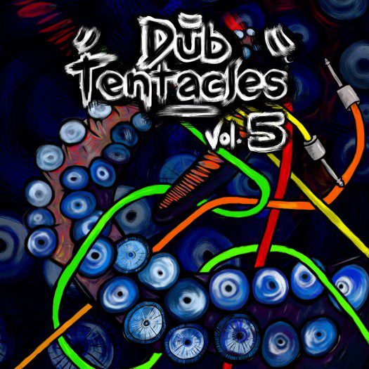 Dub Tentacles Vol.5
