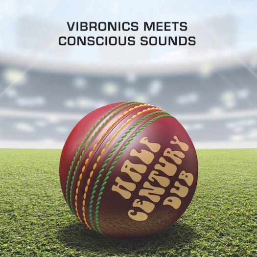 Vibronics meets Conscious Sounds - Half Century Dub