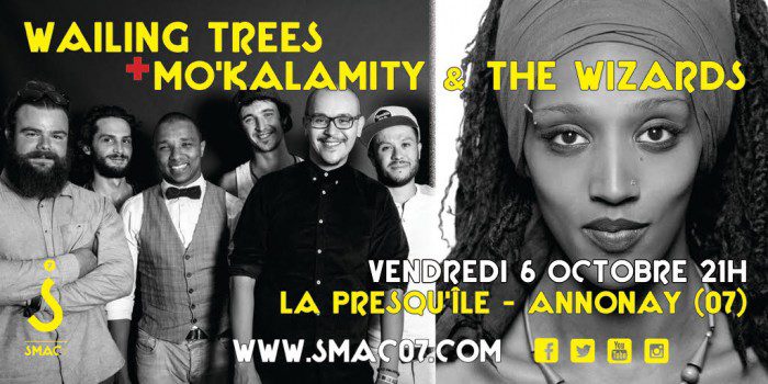 Wailing trees + Mo'Kalamity & The Wizards - Annonay