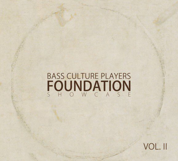 Bass Culture Players – Foundation Showcase Vol. II