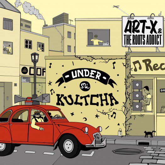 Art-X & The Roots Addict - Under Mi Kultcha EP