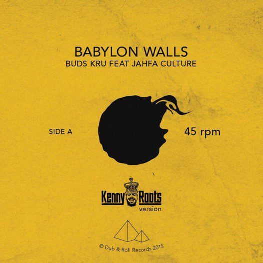 Buds Kru feat Jahfa Culture - 7" Babylon Walls